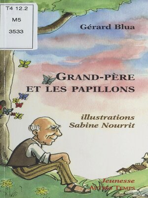 cover image of Grand-père et les papillons